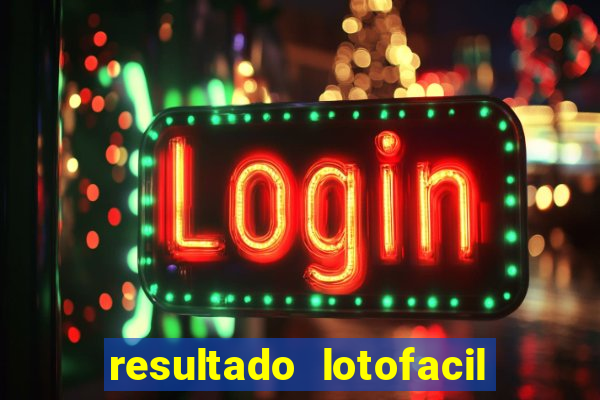 resultado lotofacil 2949 giga sena